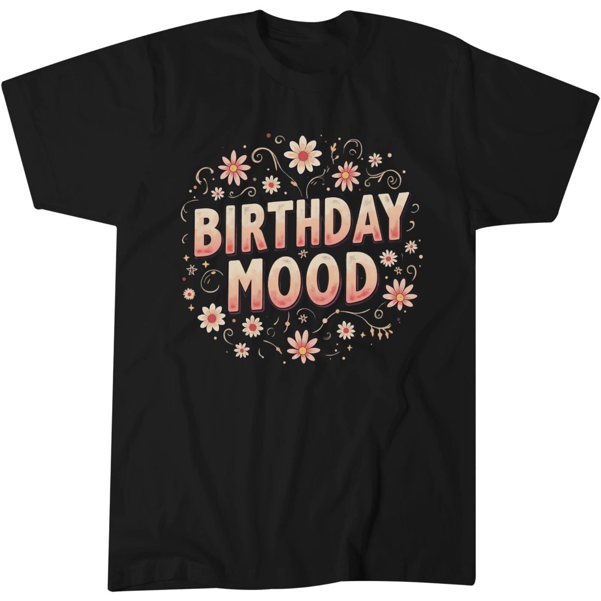 Birthday Mood Shirt, Vintage Birthday Gift Tee, Retro T-Shirt