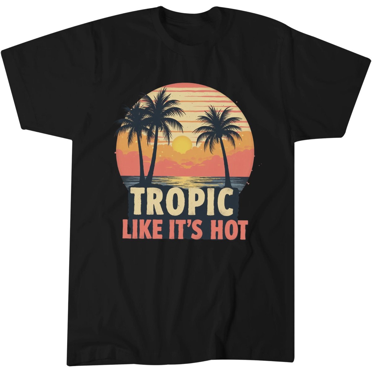 Tropic Like Its Hot Beach Vacation Gift Tee, Vintage Sunset T-Shirt