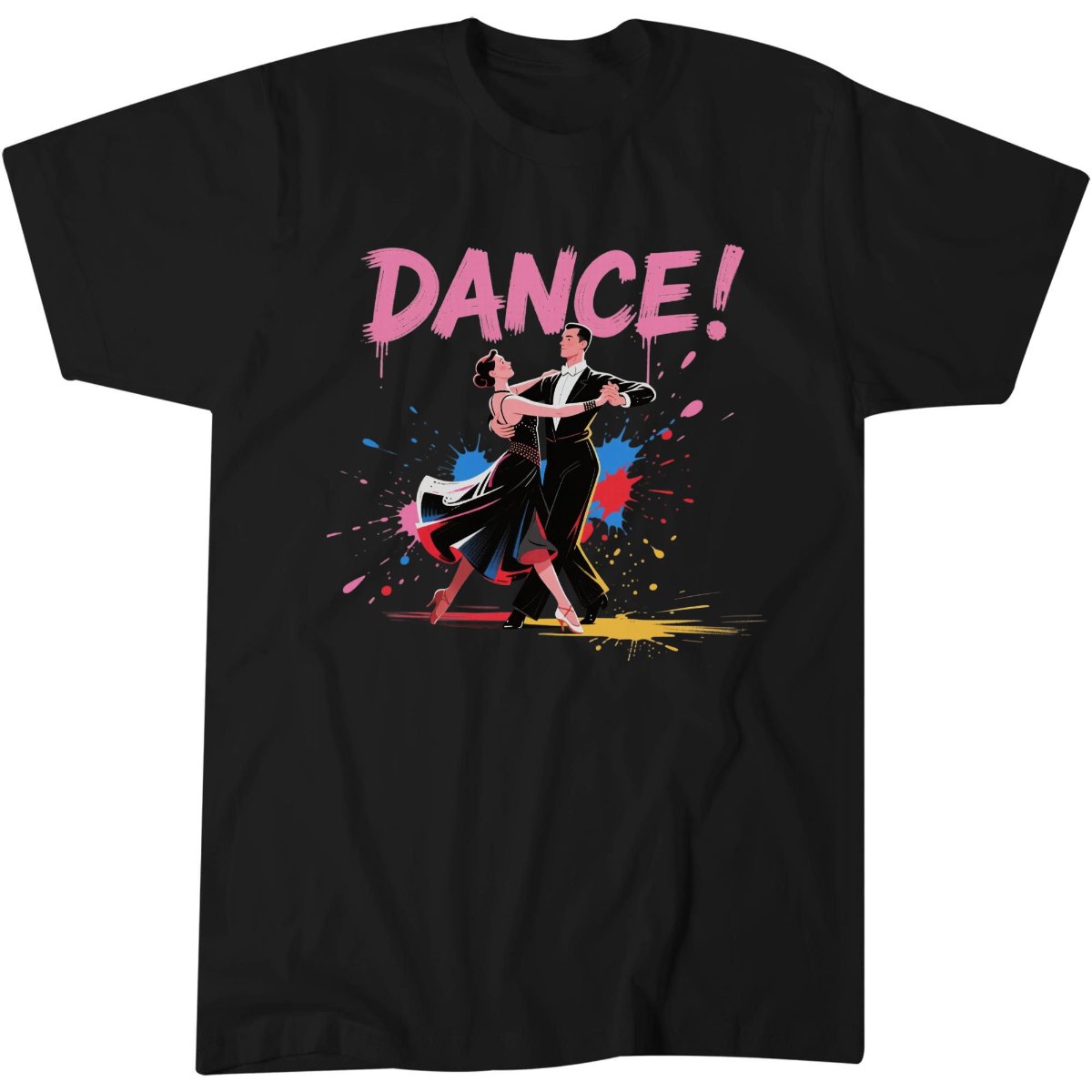 Dance! Shirt, Party Lover Birthday Gift Idea Tee, Fun Social Event T-Shirt